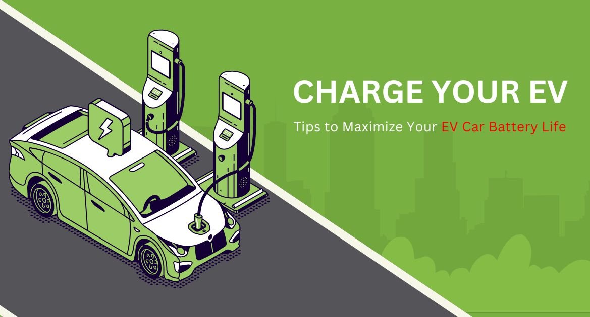 Tips to Maximize Your EV Car Battery Life